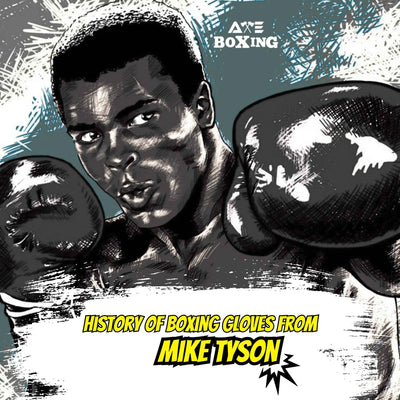 History of Boxing Gloves From Mike Tyson